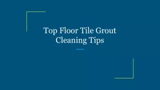top floor tile grout cleaning tips