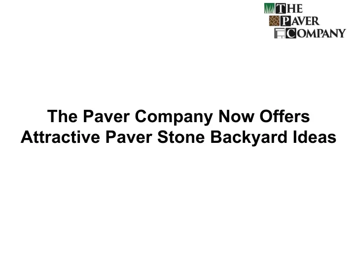 the paver company now offers attractive paver