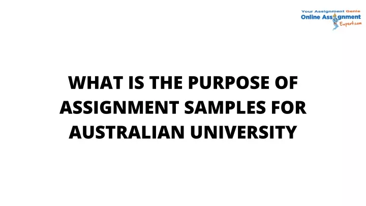 what is the purpose of assignment samples