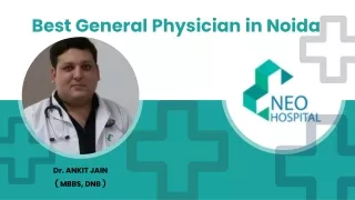Best General Physician in Noida | NEO Hospital