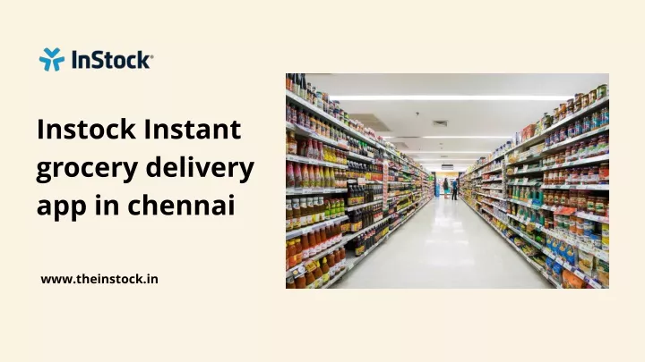 instock instant grocery delivery app in chennai
