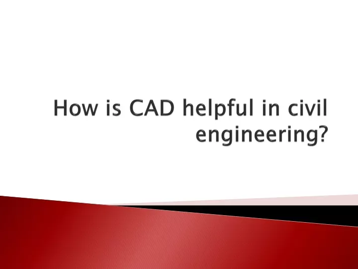 how is cad helpful in civil engineering