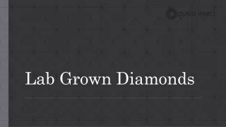 About lab grown diamonds