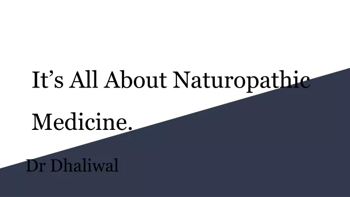 it s all about naturopathic medicine