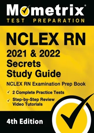 EBOOK NCLEX RN 2021 and 2022 Secrets Study Guide NCLEX RN Examination Prep