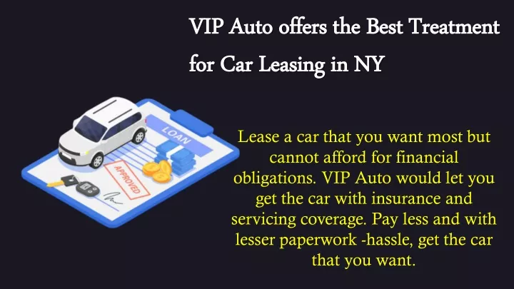vip auto offers the best treatment