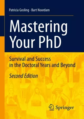 EBOOK Mastering Your PhD Survival and Success in the Doctoral Years and Beyond