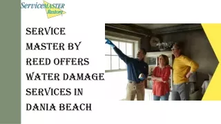 Service Master By Reed offers water damage services in Dania Beach