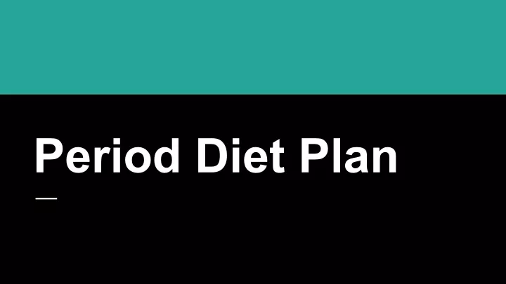 period diet plan