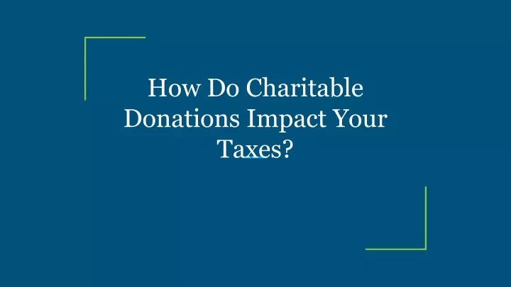 how do charitable donations impact your taxes
