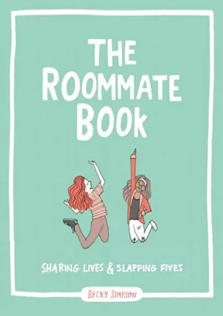 EPUB The Roommate Book Sharing Lives and Slapping Fives