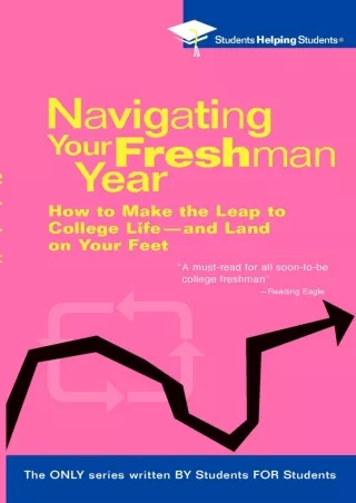 DOWNLOAD Navigating Your Freshman Year How to Make the Leap to College Life