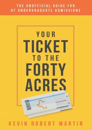 EBOOK Your Ticket to the Forty Acres The Unofficial Guide for UT