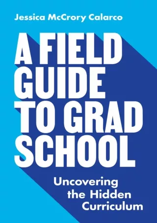 EPUB A Field Guide to Grad School Uncovering the Hidden Curriculum Skills