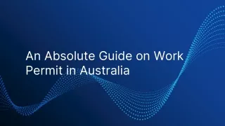 an absolute guide on work permit in australia