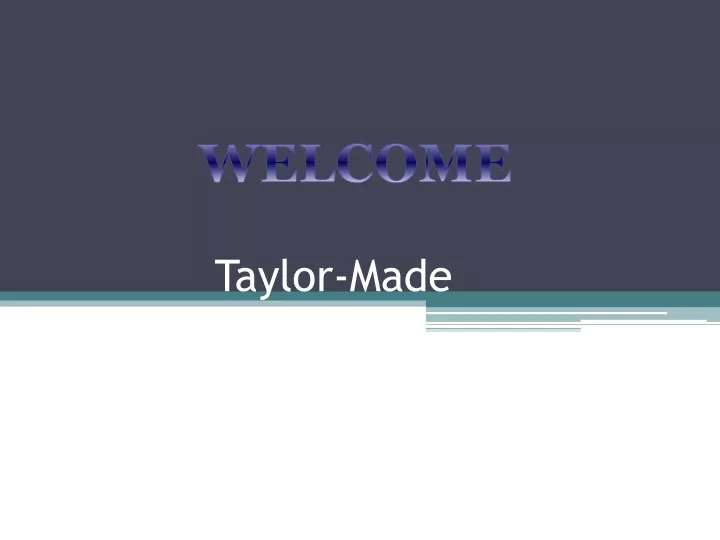 taylor made