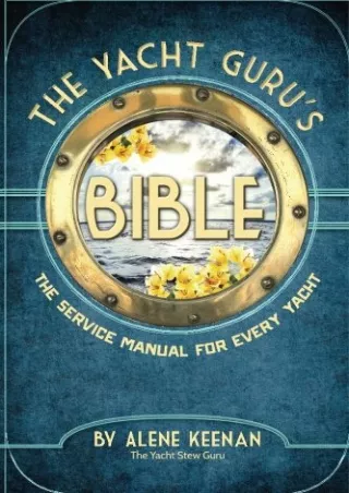 EBOOK The Yacht Guru s Bible The Service Manual for Every Yacht