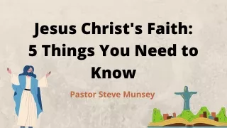 Jesus Christ's Faith: 5 Things You Need to Know | Steve Munsey