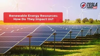 Renewable Energy Resources_ How Do They Impact Us_