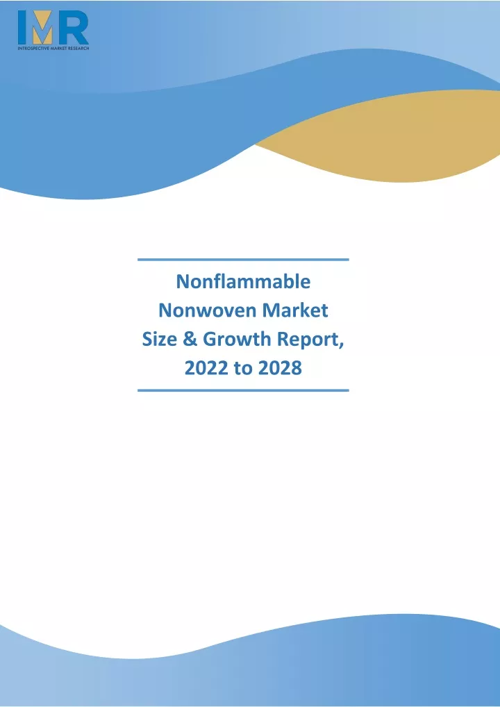 nonflammable nonwoven market size growth report