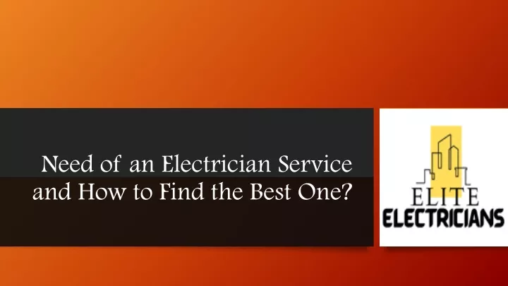 need of an electrician service and how to find the best one