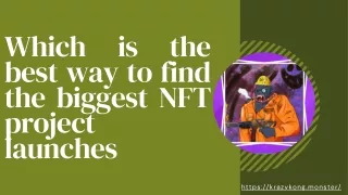 Which is the best way to find the biggest NFT project launches