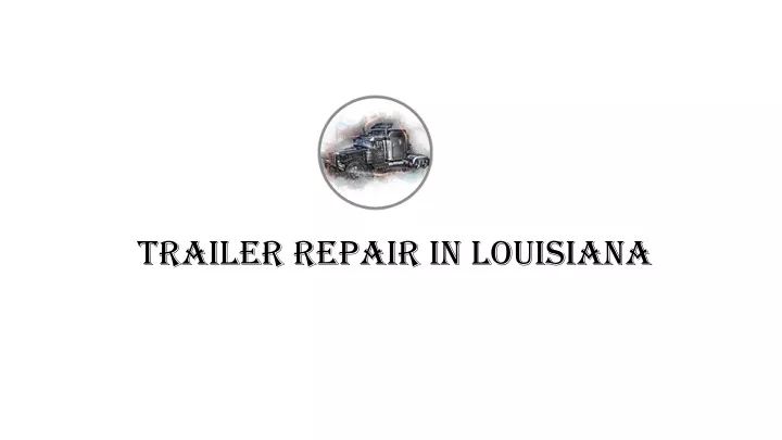 trailer repair in louisiana
