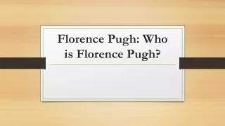 Florence Pugh:Who is Florence Pugh?