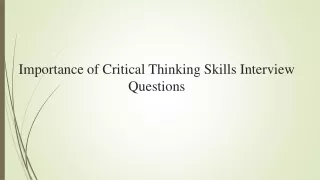 Importance of Critical Thinking Skills Interview Questions