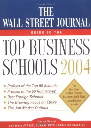 DOWNLOAD The Wall Street Journal Guide to the Top Business Schools 2004