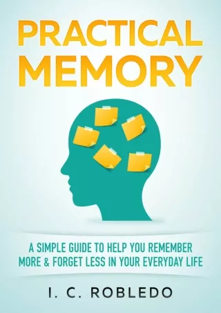 READING Practical Memory A Simple Guide to Help You Remember More  Forget