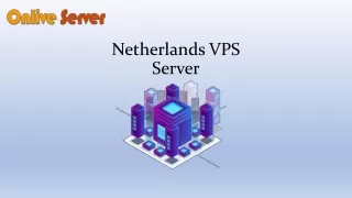 Onlive Server - Get the Best Service and Support with Netherlands VPS Server