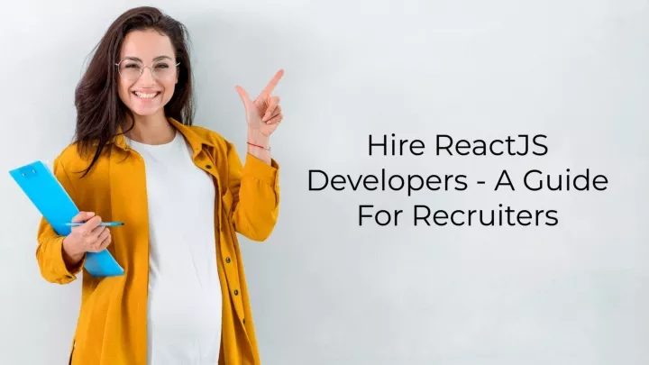 Ppt Hire Reactjs Developers A Guide For Recruiters Powerpoint