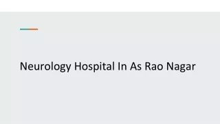 Neurology Hospital In As Rao Nagar