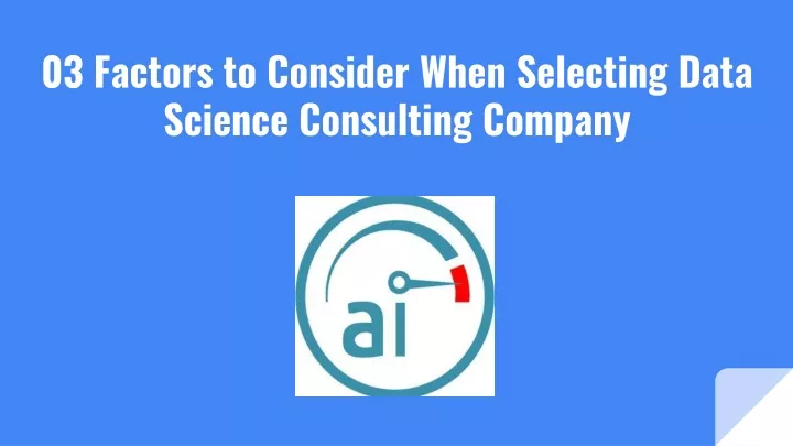 03 factors to consider when selecting data science consulting company