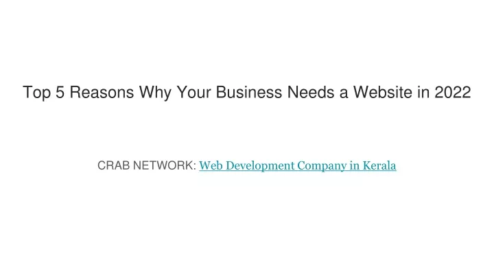 top 5 reasons why your business needs a website in 2022