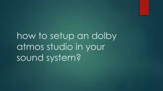 how to setup an dolby atmos studio in your sound