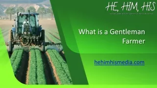 What is a Gentleman Farmer?