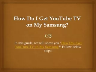 How Do I Get YouTube TV on My Samsung?