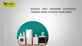 SHAAZO: BEST SHOPPING EXPERIENCE COMING SOON TO BLOW YOUR MIND!