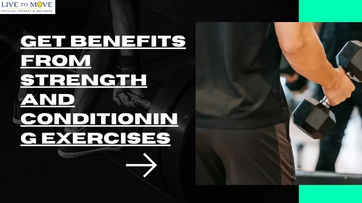 get benefits from strength and conditionin