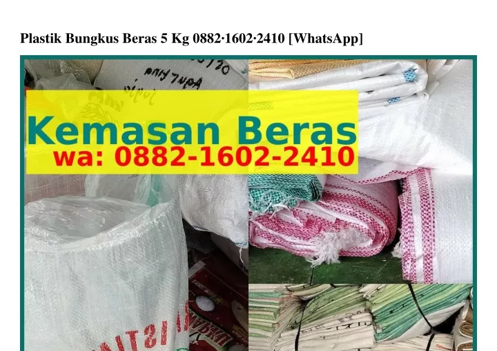 plastik bungkus beras 5 kg 0882 1602 2410 whatsapp