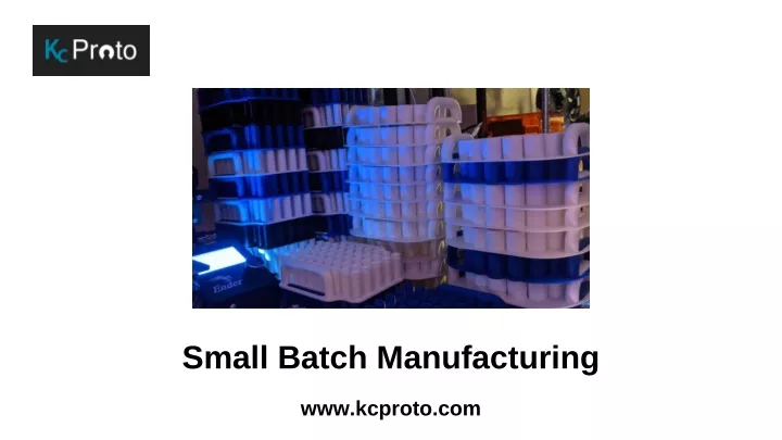 small batch manufacturing