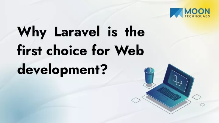 why laravel is the first choice
