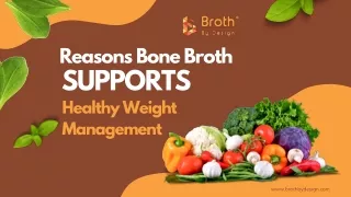 Reasons Bone Broth support healthy weight management