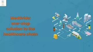 medgrids one stop solution to the healthcare chain