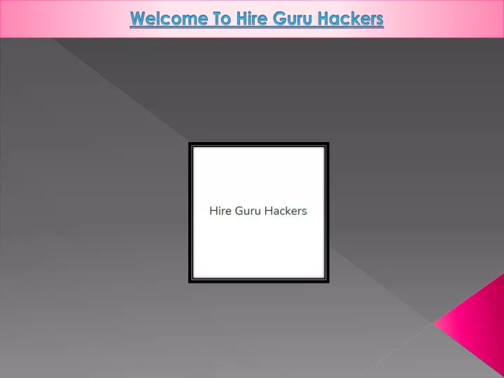 welcome to hire guru hackers