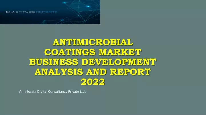 antimicrobial coatings market business development analysis and report 2022