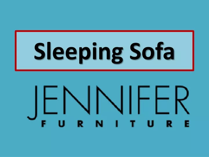 PPT Sleeping Sofa JenniferFurniture PowerPoint Presentation, free