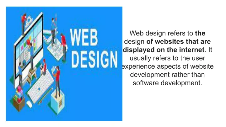 web design refers to the design of websites that